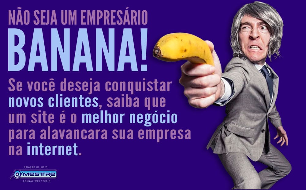 Não seja um empresário banana.